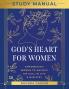 God's Heart for Women Study Manual