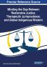 Minding the Gap Between Restorative Justice Therapeutic Jurisprudence and Global Indigenous Wisdom