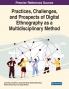 Practices Challenges and Prospects of Digital Ethnography as a Multidisciplinary Method