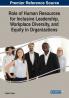 Role of Human Resources for Inclusive Leadership Workplace Diversity and Equity in Organizations