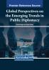Global Perspectives on the Emerging Trends in Public Diplomacy