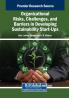 Organizational Risks Challenges and Barriers in Developing Sustainability Start-Ups