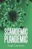 SCAMDEMIC- PLANDEMIC