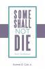 Some Shall Not Die
