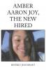 Amber  Aaron Joy  the New  Hired
