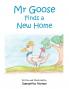 Mr Goose Finds a New Home