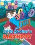 My Little Brother's Birthday