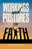 WORKINGS AND POSTURES OF   FAITH