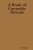 A Book of Cannabis Rituals