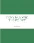 TONY BALONIE THE PC GUY