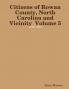 Citizens of Rowan County North Carolina and Vicinity  Volume 5