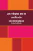 Les Règles de la méthode sociologique (French Edition)