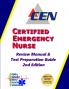 Certified Emergency Nurse Review Manual & Test Preparation Guide 2nd Edition