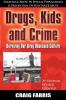 Drugs Kids and Crime