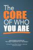 THE CORE OF WHO YOU ARE