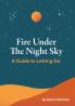 Fire Under the Night Sky