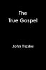 The True Gospel
