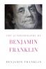 The Autobiography of Benjamin Franklin