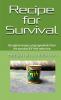 Recipe for Survival