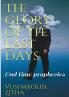 The glory of the last days