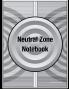 Neutral Zone Notebook