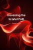 Traversing the Scarlet Path