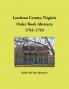 Loudoun County Virginia Order Book Abstracts 1762-1763