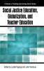 Social Justice Education Globalization and Teacher Education (HC)