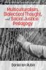 Multiculturalism Dialectical Thought and Social Justice Pedagogy