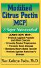 Modified Citrus Pectin (MCP)