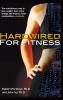 Hardwired for Fitness