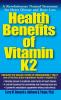 Health Benefits of Vitamin K2