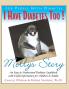 I Have Diabetes Too!