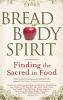 Bread Body Spirit