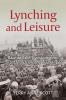 Lynching and Leisure