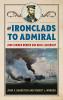 From Ironclads to Admiral