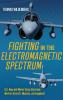 Fighting in the Electromagnetic Spectrum