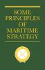 Some Principles of Maritime Strategy