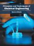 Principles and Techniques of Chemical Engineering