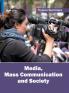 Media Mass Communication and Society