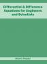 Differential & Difference Equations for Engineers and Scientists