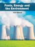 Fuels Energy and the Environment