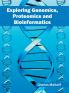 Exploring Genomics Proteomics and Bioinformatics