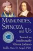 Maimonides Spinoza and Us
