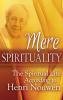 Mere Spirituality