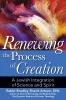 Renewing the Process of Creation