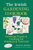 The Jewish Gardening Cookbook