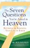 The Seven Questions You're Asked in Heaven
