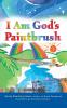 I Am God's Paintbrush