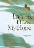 In You I Have My Hope